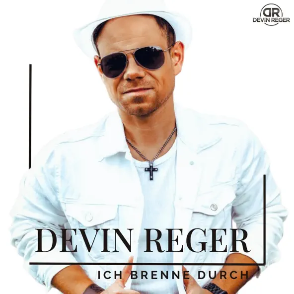 Devin Reger - Ich brenne durch (Radio Edit)