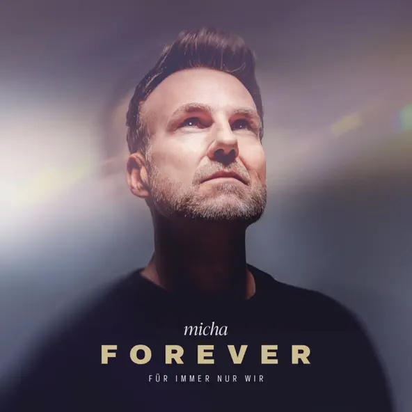Micha - Forever (für immer nur wir)