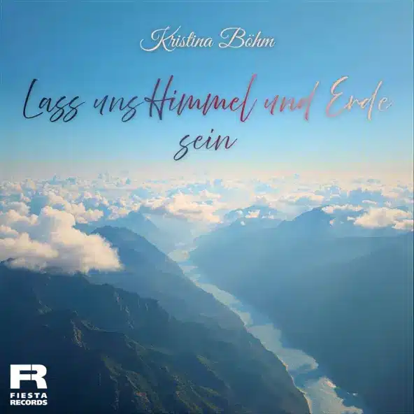 Kristina Böhm - Lass uns Himmel und Erde sein