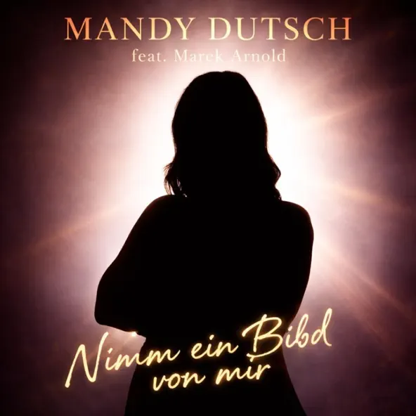 Mandy Dutsch feat. Marek Arnold - Nimm ein Bild von mir