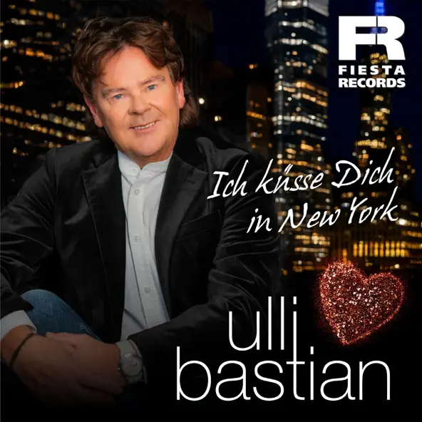 Ulli Bastian - Ich küsse Dich in New York