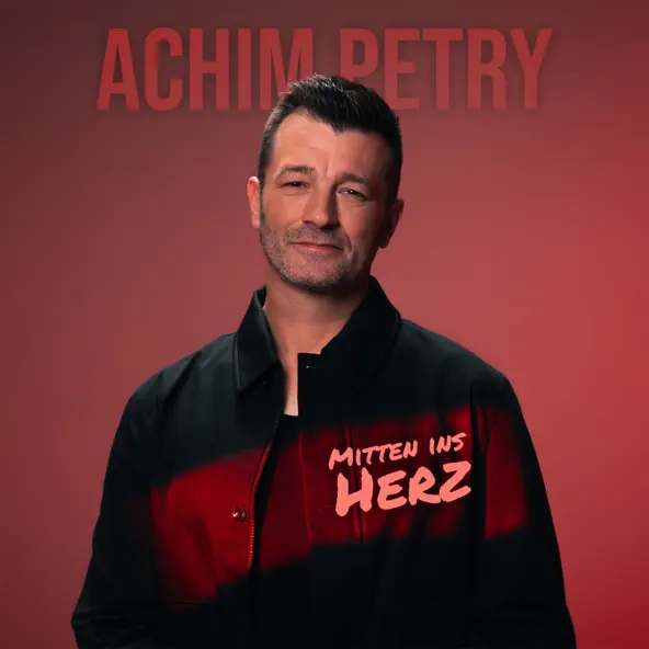 Achim Petry - Mitten ins Herz