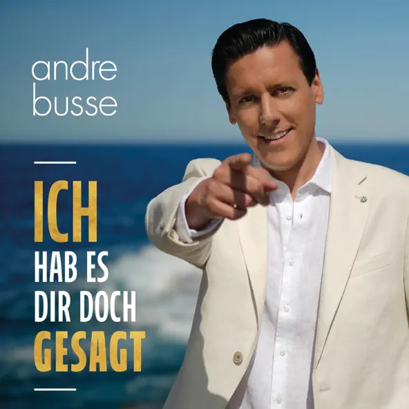Andre Busse - Ich hab es dir doch gesagt
