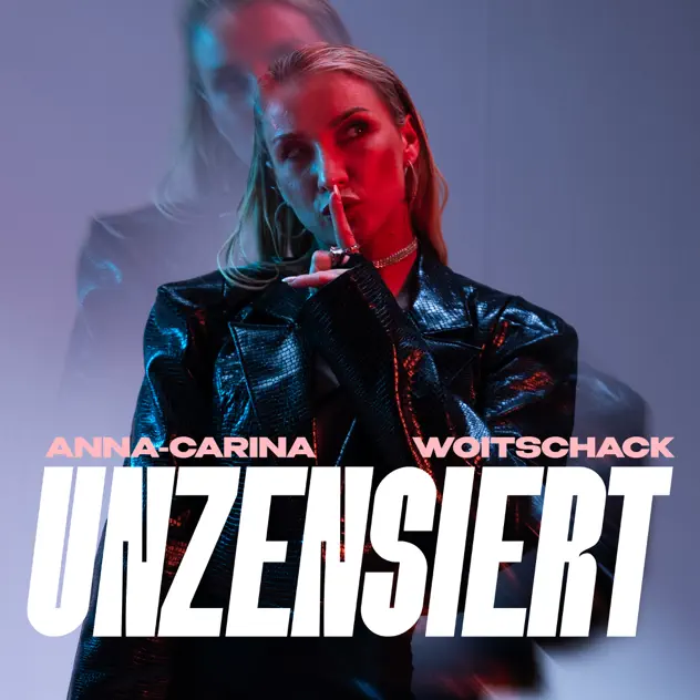Anna-Carina Woitschack - Unzensiert