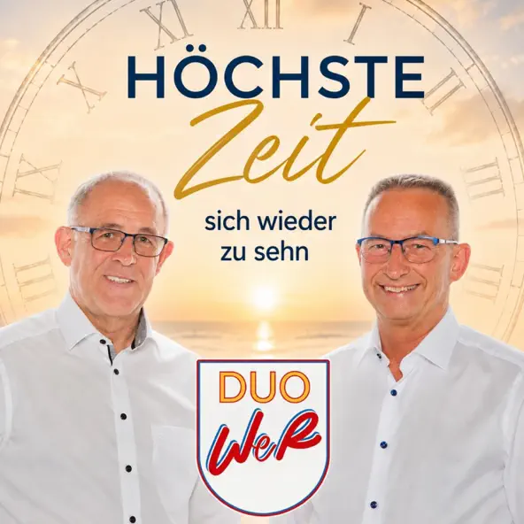 Duo WeR - Höchste Zeit sich wieder zu sehn