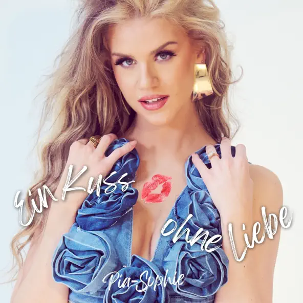 Pia-Sophie - Ein Kuss ohne Liebe