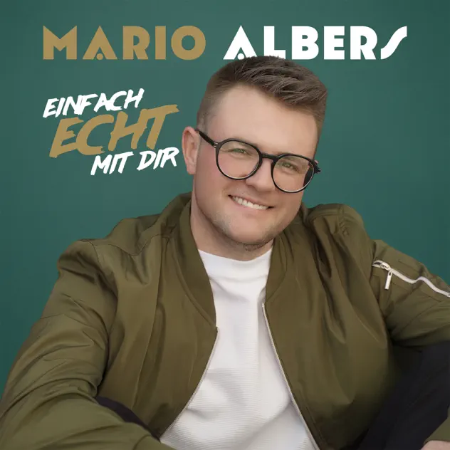 Mario Albers - Einfach echt mit dir