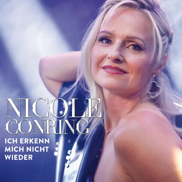 Nicole Conring - Ich erkenn mich nicht wieder