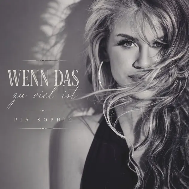 Pia-Sophie - Wenn das zu viel ist