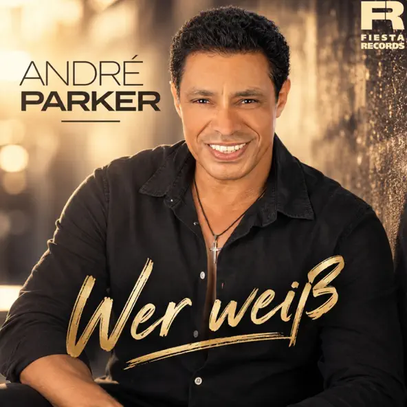André Parker - Wer weiß