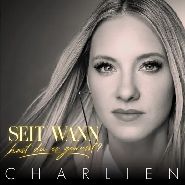 Charlien - Seit wann hast du es gewusst?