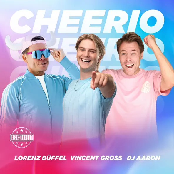 Vincent Gross, Lorenz Büffel, Dj Aaron - Cheerio